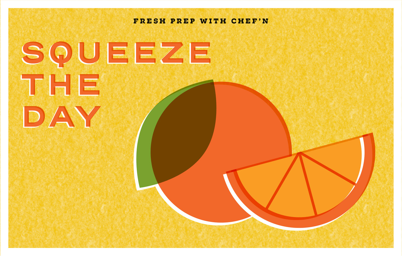 Squeeze the Day!